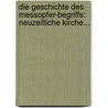 Die Geschichte Des Messopfer-begriffs: Neuzeitliche Kirche... door Franz Ser Renz