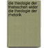 Die Theologie Der Thatsachen Wider Die Theologie Der Rhetorik