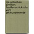 Die gotischen Zimmer : Familienschicksale vom Jahrhundertende