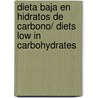 Dieta Baja En Hidratos De Carbono/ Diets Low in Carbohydrates by Nicolai Worm