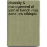 Diversity & Management of Yam in Bench-Maji Zone, Sw Ethiopia door Sisay Tomas Yashu