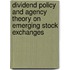 Dividend Policy and Agency Theory on Emerging Stock Exchanges