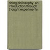 Doing Philosophy: An Introduction Through Thought Experiments by Theodore Schick