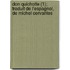 Don Quichotte (1); Traduit de L'Espagnol, de Michel Cervantes