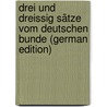 Drei Und Dreissig Sätze Vom Deutschen Bunde (German Edition) by Adolph Constantin Frantz Gustav