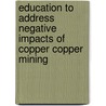 Education to Address negative impacts of Copper Copper Mining door Lillian Chipatu