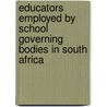 Educators employed by School Governing Bodies in South Africa by Erika Serfontein