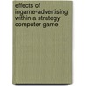 Effects of InGame-Advertising within a strategy computer game by Björn Taubert
