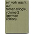 Ein Volk Wacht Auf: Roman-Trilogie, Volume 2 (German Edition)