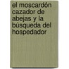 El moscardón cazador de abejas y la búsqueda del hospedador by Jose Crespo