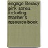 Engage Literacy Pink Series Including Teacher's Resource Book