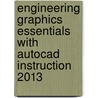 Engineering Graphics Essentials With Autocad Instruction 2013 door Kirstie Plantenberg