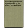 Entwicklungsbereiche - Ergebnisse von 40 Jahren "Entwicklung" door Holger Müller