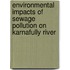 Environmental Impacts of Sewage Pollution on Karnafully River