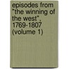 Episodes from "The Winning of the West", 1769-1807 (Volume 1) by Theodore Roosevelt