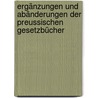 Ergänzungen und Abänderungen der Preussischen Gesetzbücher door Adolph Julius Mannkopff