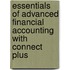 Essentials of Advanced Financial Accounting with Connect Plus