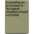 Evaluating Eu Actorness In 'European Neighbourhood' Countries