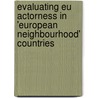 Evaluating Eu Actorness In 'European Neighbourhood' Countries door Raul Gulmammadov