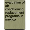 Evaluation of Air Conditioning Replacement Programs in Mexico door Anneliese Gabrielle Carbonell Praz