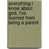 Everything I Know About God, I've Learned from Being a Parent