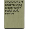 Experiences of Children Using a Community Social Work Service door Michael O'Dempsey