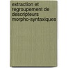 Extraction et regroupement de descripteurs morpho-syntaxiques door Nicolas Béchet