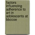 Factors Influencing Adherence To Art In Adolescents At Bbccoe