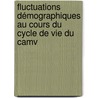 Fluctuations Démographiques Au Cours Du Cycle De Vie Du Camv door Baptiste Monsion