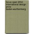 Focus Open 2012: International Design Prize Baden-Wurttemberg