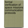 Formal Verification of Space Missions Communication Protocols door Muhammad Taimoor Khan
