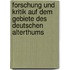 Forschung und Kritik auf dem Gebiete des deutschen Alterthums