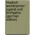 Friedrich Weinbrenner: Jugend Und Lehrhjahre (German Edition)