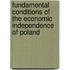 Fundamental Conditions of the Economic Independence of Poland