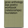Gcse Anthology Aqa Poetry Workbook (relationships) Foundation door Richards Parsons