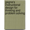 Gagne's Instructional Design for Thinking and Problem Solving door Flosy D'Souza
