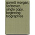Garrett Morgan, Softcover, Single Copy, Beginning Biographies
