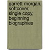 Garrett Morgan, Softcover, Single Copy, Beginning Biographies door Thomas Hudson