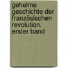 Geheime Geschichte der französischen Revolution. Erster Band door François Xavier Pagès