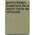Geomorfología Cuaternaria de la Región Insular de Venezuela