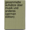 Gesammelte Aufsätze über Musik und Anderes (German Edition) by Kretzschmar Hermann