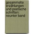 Gesammelte Erzählungen und Poetische Schriften: neunter Band