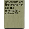Geschichte Der Deutschen H Fe Seit Der Reformation, Volume 48 by Carl Eduard Vehse