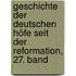 Geschichte der deutschen Höfe seit der Reformation, 27. Band