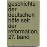 Geschichte der deutschen Höfe seit der Reformation, 27. Band door Carl Eduard Vehse
