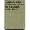 Geschichte des Römischen Rechts im Mittelalter, Dritter Band by Friedrich Karl Von Savigny