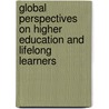 Global Perspectives on Higher Education and Lifelong Learners door Hans Schuetze