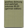Goethes Dichtung Und Wahrheit, Volumes 80-81 (German Edition) by Düntzer Heinrich