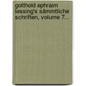 Gotthold Ephraim Lessing's Sämmtliche Schriften, Volume 7... by Gotthold Ephraim Lessing