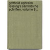 Gotthold Ephraim Lessing's Sämmtliche Schriften, Volume 8... door Gotthold Ephraim Lessing